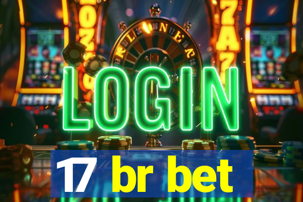 17 br bet